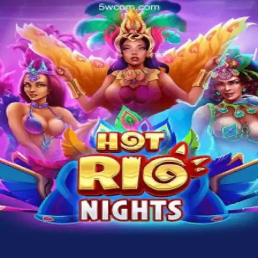 Discover HotRioNights: Dive into the Lively World of 5W.Game - Melhor plataforma de jogos